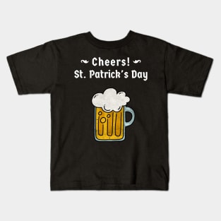 Cheers happy st patricks day Kids T-Shirt